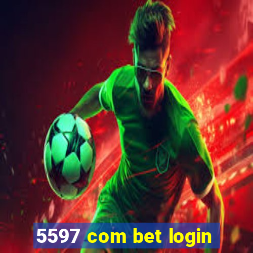 5597 com bet login